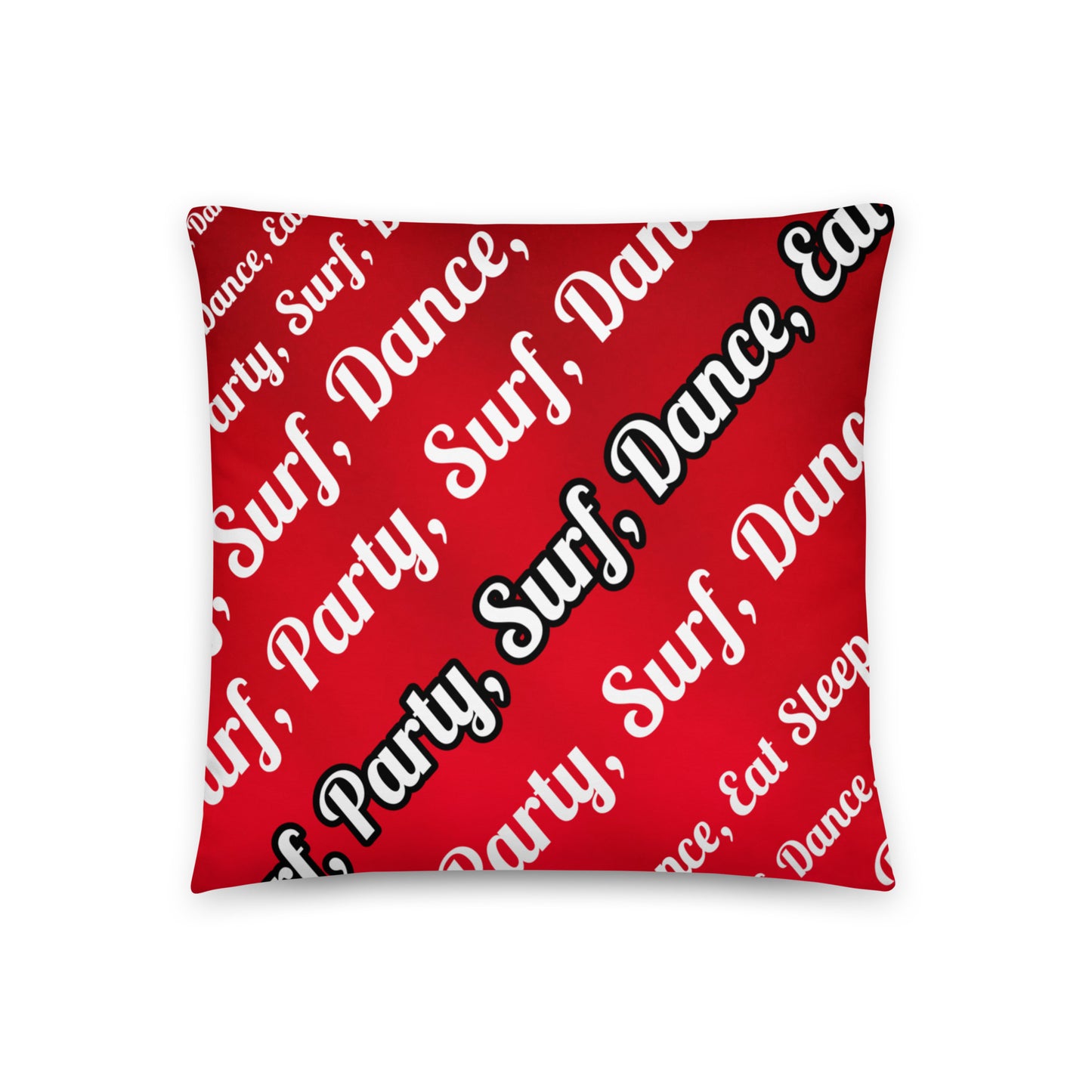 URCHIN Pillow-'Surfer Sunrise'. 'Surf, Party, Surf, Dance, Surf, Eat, Sleep, Repeat' Reverse Pillow ( medium size ).